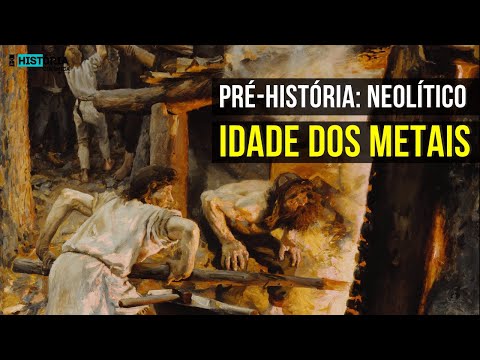 Idade dos Metais e Pré-História: Idade do Ferro, Idade do Cobre e do Bronze - Como surgiu o metal?