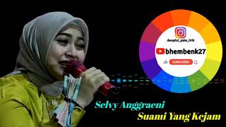 Download lagu Suami Yang Kejam - Selvy Anggraeni mp3