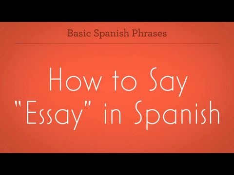 How to Say "Essay" | Spanish Lessons