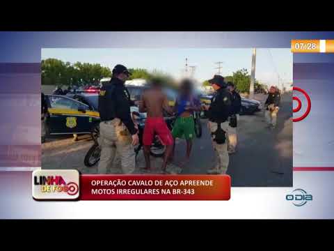 LINHA DE FOGO (21 11) OPERAÇíO CAVALO DE AÇO APREENDE MOTOS IRREGULARES NA BR-343