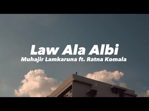 Law 'Ala Albi - Fadl Shaker Cover Muhajir Lamkaruna Ft. Ratna Komala ( Lirik Lagu & Terjemahan )