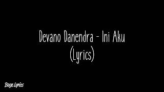 Devano Danendra - Ini Aku (Lyrics)