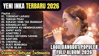 Download lagu YENI INKA TERBARU FULL ALBUM 2026 - TERENDAP LARAKU, TAKKAN PISAH, KEKASIH YANG TAK DIANGGAP mp3