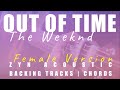 OUT OF TIME (Female Ver.) - The Weeknd | Acoustic Karaoke | Chords