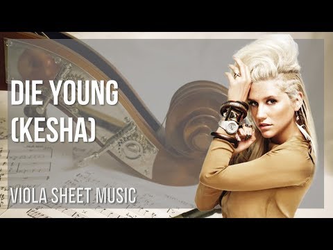 Viola Sheet Music: How to play Die Young by Kesha