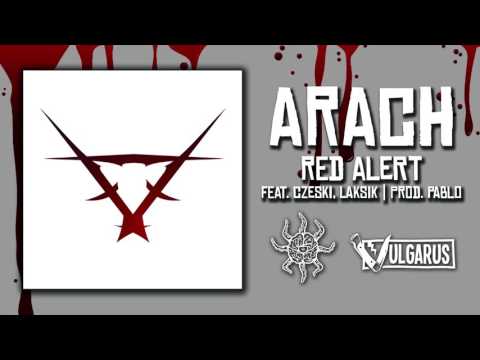 Arach - [08/13] - Red Alert feat. Czeski, Laksik | Prod. Pablo