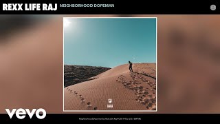 Rexx Life Raj - Neighborhood Dopeman (Audio)