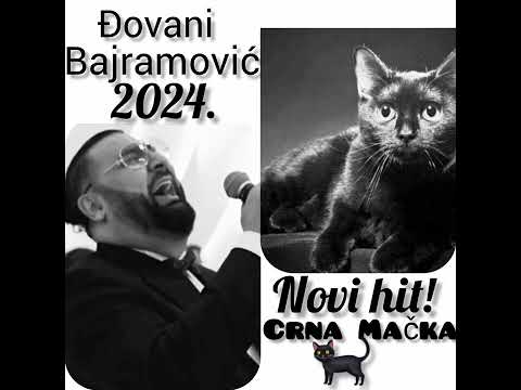 Djovani Bajramović 2024. "Crna Mačka"
