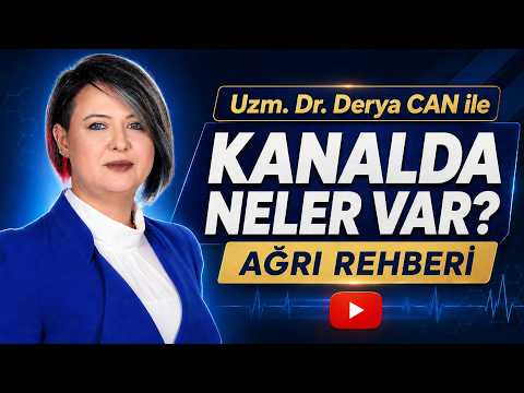 Başından Ayak Parmağına Ağrı Rehberi: Kanalda Neler Var