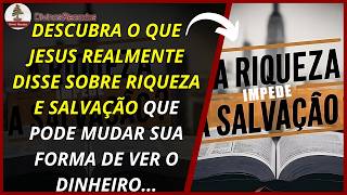 A Riqueza Impede a Salvação?