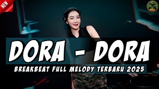 Download lagu DJ DORA - DORA BREAKBEAT FULL MELODY TERBARU 2025 FULL BASS !! mp3