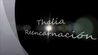 Thalia - Reencarnación  (Lyrics)