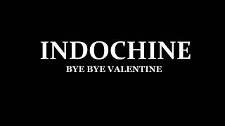 Indochine - Bye Bye Valentine - HD