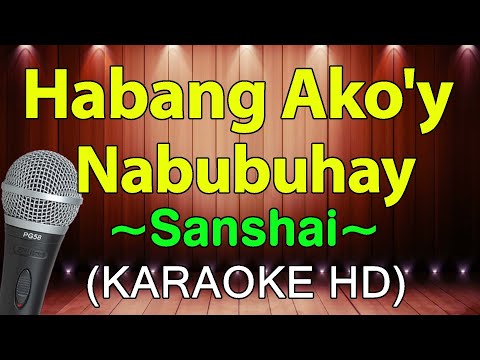 Habang Ako'y Nabubuhay - Sanshai (KARAOKE HD)