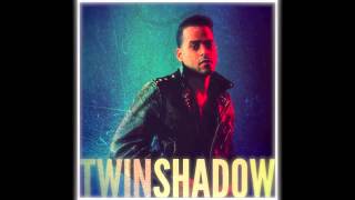 Twin Shadow - When The Movie's Over