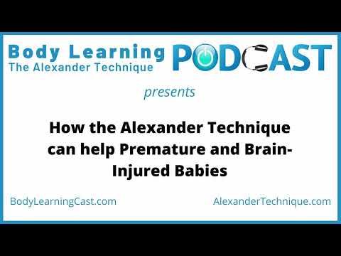 How the Alexander Technique can help Premature and Brain-Injured Babies