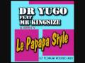 DR YUGO, MR KINGSIZE & KEEN'V - LE PAPAPA ...
