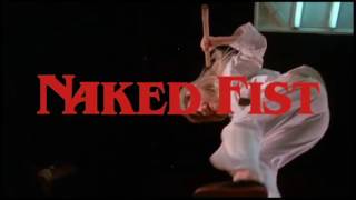 NAKED FIST - (1981) Trailer