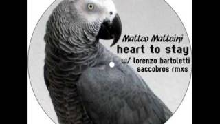 Matteo Matteini - Heart To Stay (Saccobros Remix)