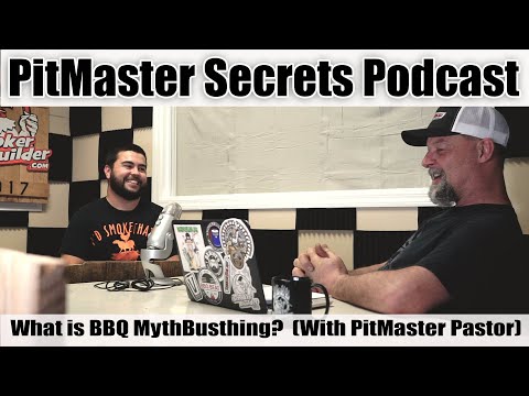 PitMaster Secrets Podcast- BBQ MythBusting