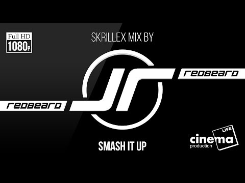 Smash It Up (Skrillex Mix by REDBeard)