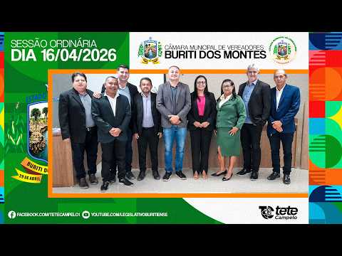 SESSÃO ORDINÁRIA DIA 16/04/2026 - CÂMARA MUNICIPAL DE BURITI DOS MONTES PIAUÍ
