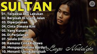 Download lagu SULTAN Full Album Terbaik /  Lagu Nostalgia 90an - Lagu Cinta & Galau / Terpaksa Aku Lakukan mp3