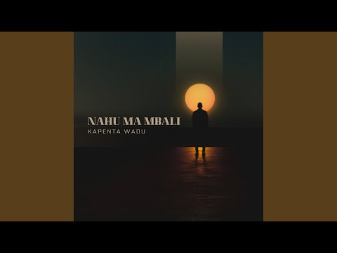 Nahu Ma Mbali