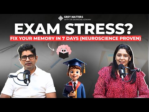 Beat Exam Stress: Boost Memory in 7 Days | Dr. Sikandar Adwani
