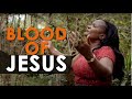 Let S Speak The BLOOD OF JESUS Over Us By Geraldine Oduor