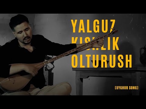 Uyghur Song | Mewlan Memtimin: Yalghuz Kishlik Olturush