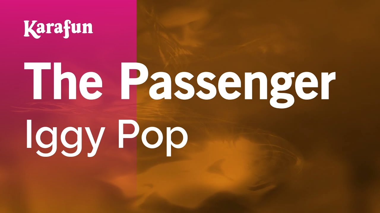 The Passenger - Iggy Pop | Karaoke Version | KaraFun