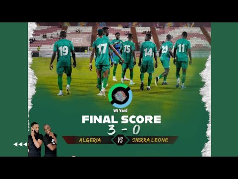 ALGERIA 3-0 SIERRA LEONE ALL GOALS HIGHLIGHT