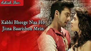 Mujhko Tere Ishq Mein Bhigade (LYRICS) | Latest Song Status