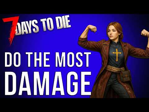 This Skill Tree Does The Most Damage In 7 Days to Die 2.0