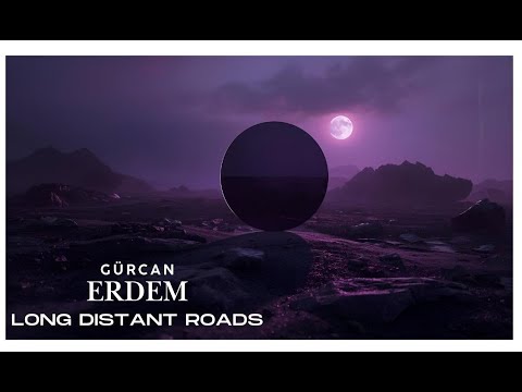 Gurcan Erdem - Long Distant Road