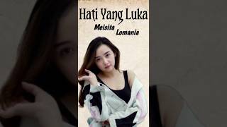 Download lagu HATI YANG LUKA Cover Meisita Lomania #cover #lyrics #shorts #short mp3 Download lagu HATI YANG LUKA Cover Meisita Lomania #cover #lyrics #shorts #short mp3