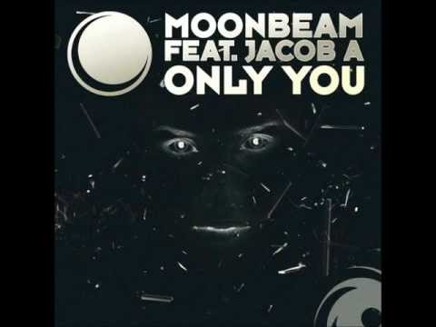 Moonbeam feat. Jacob A - Only You (Club Mix)