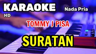 Download lagu SURATAN || Tommi j pisa || KARAOKE/LIRIK || NADA PRIA mp3 Download lagu SURATAN || Tommi j pisa || KARAOKE/LIRIK || NADA PRIA mp3