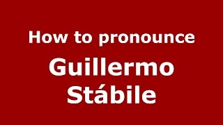 How to pronounce Guillermo Stábile