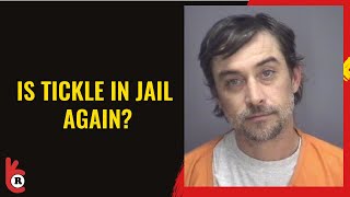 Why was Tickle from Moonshiners in Jail Where is he now