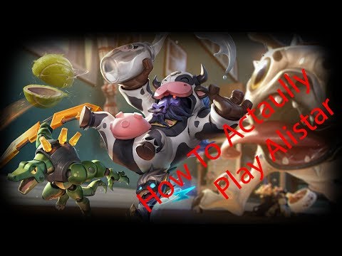How to actually play Alistar