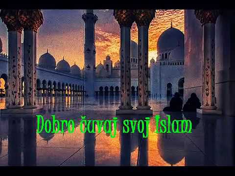 Dobro čuvaj svoj Islam