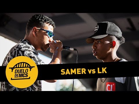 Samer vs LK (Semifinal) - Tradicional - Duelo de MCs - 22/07/18