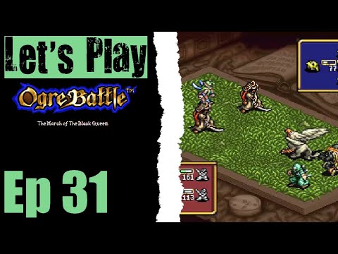 Let's Play Ogre Battle March Of The Black Queen - 31 Dragon's Haven