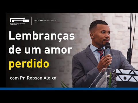 Éfeso: Lembranças de um amor perdido com Pr. Robson Aleixo