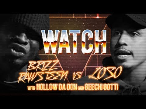 WATCH: BRIZZ RAWSTEEN vs LOSO with HOLLOW DA DON & GEECHI GOTTI Video