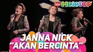 Tak sangka Janna Nick boleh menyanyi juga I Akan Bercinta | Persembahan LIVE MeleTOP