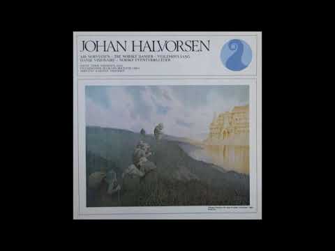 Johan Halvorsen : Five Norwegian Dances for violin and orchestra (1896/1930 orch. 1910/1931)