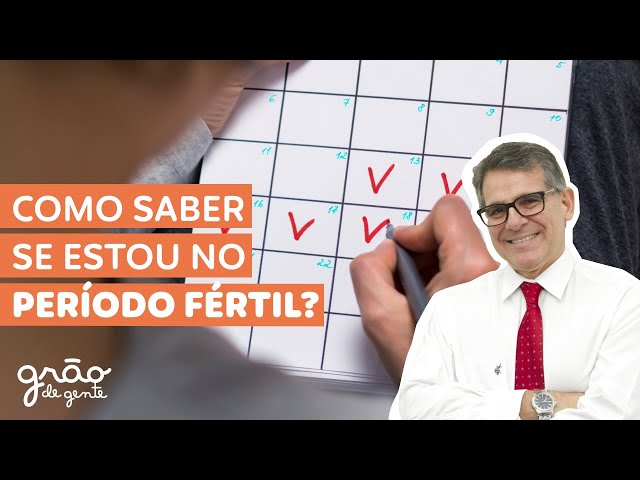 VOCÊ SABE QUANDO ESTÁ NO PERÍODO FÉRTIL?